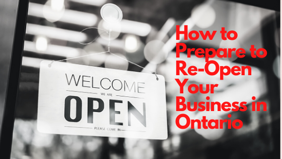 How to Prepare to Re-Open Your Business in Ontario